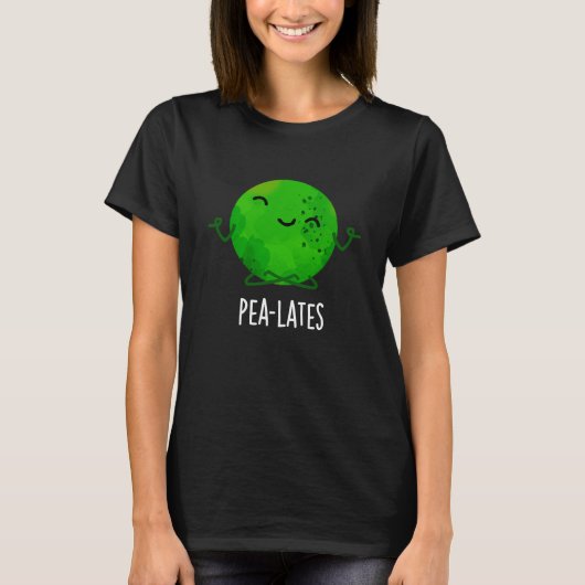 Pea lates Funny Pilates Pea Pun Dark BG T-Shirt (Vorderseite)