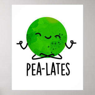 Pea-lates Funny Pilates Pea Pun Poster