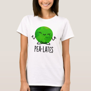 Pea-lates Funny Pilates Pea Pun T-Shirt