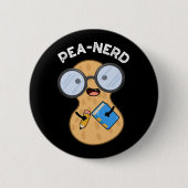 Pea-Nerd Funny Nerd Peanut Pun Dark BG Button (Vorderseite)