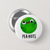 Pea-Nüsse Funny Crazy Pea Pun Button (Vorne & Hinten)