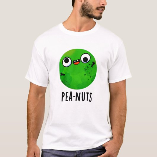 Pea-Nüsse Funny Crazy Pea Pun T-Shirt (Vorderseite)