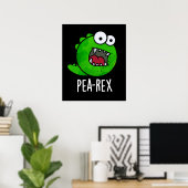 Pea Rex Funny Dinosaur Veggie TRex Pun Dark BG Poster (Heimbüro)