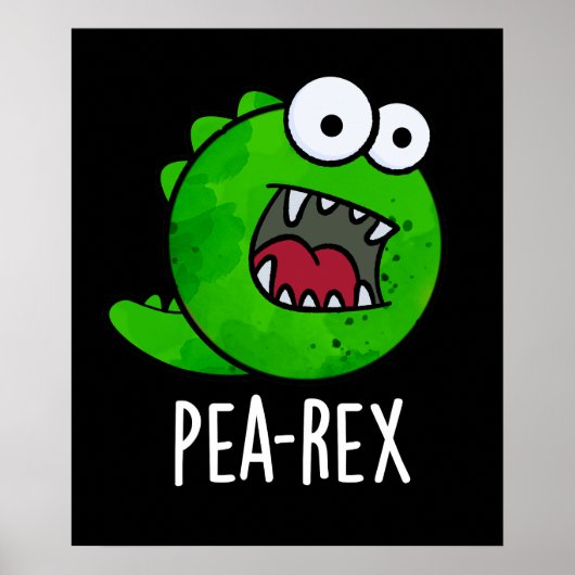 Pea Rex Funny Dinosaur Veggie TRex Pun Dark BG Poster (Vorne)