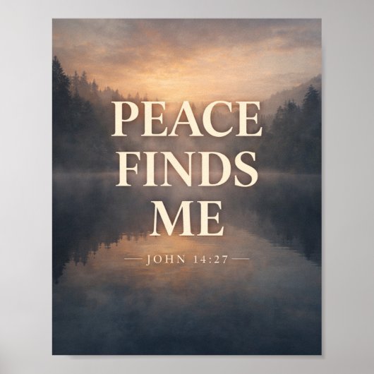 Peace Finds Me Christian Scripture Poster (Vorne)