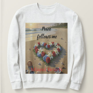 Peace Follows Me Beautiful Beach Floral T-Shirt Sweatshirt