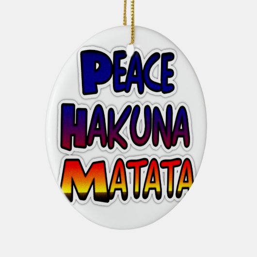 Peace Hakuna Matata Gradient Art Keramik Ornament (Rechts)