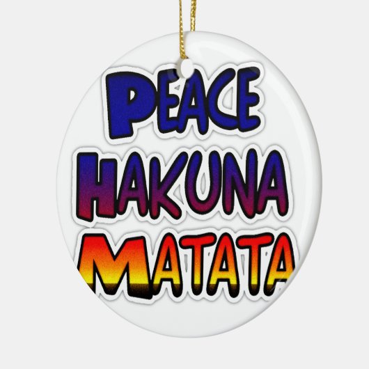 Peace Hakuna Matata Gradient Art Keramik Ornament (Links)