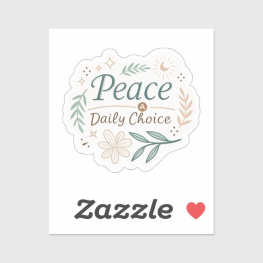 Peace Is a Daily Choice – Mindful Quote Stickers f Aufkleber (Blatt)