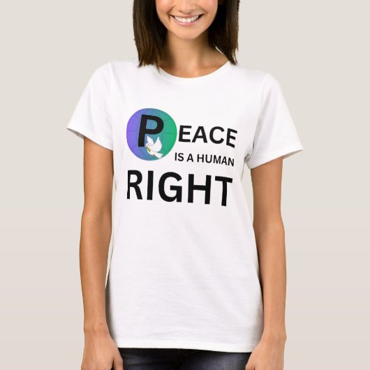 Peace Is a Human Right | Humanitarian Peace T-Shirt (Vorderseite)