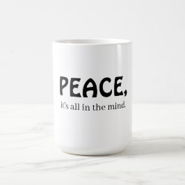 Peace, it's all in the mind kaffeetasse