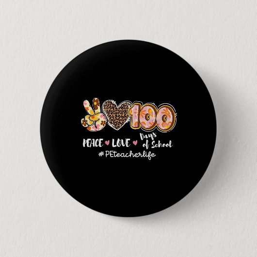 Peace Liebe 100 Days of School Leopard Pe Teacher Button (Vorderseite)