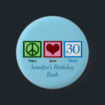 Peace Liebe 30. Geburtstag Custom Blue Monogram Button<br><div class="desc">Peace Liebe 30 in grün,  rot und blau auf niedlichen personalisierten dreißigsten Geburtstagsknöpfen für Gastgeschenke für Ihre schmutzigen dreißig.</div>