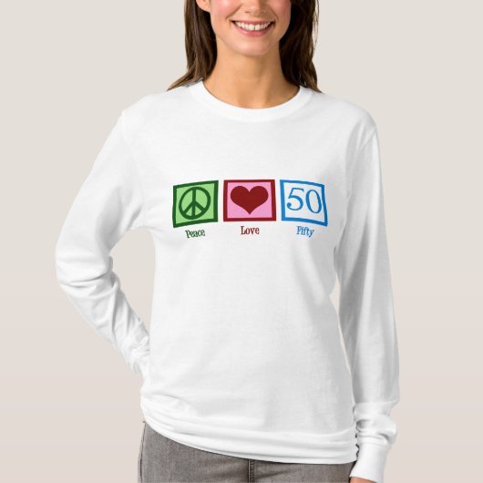 Peace Liebe 50. Geburtstag Niedliches Party T-Shirt (Vorderseite)