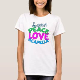 Peace Liebe Acapella Group Women T-Shirt
