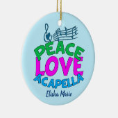 Peace Liebe Acapella Niedliche Weihnachtszeit Keramik Ornament (Rechts)