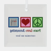 Peace Liebe Accounting Custom Accountant Weihnacht Ornament Aus Glas (Rückseite)