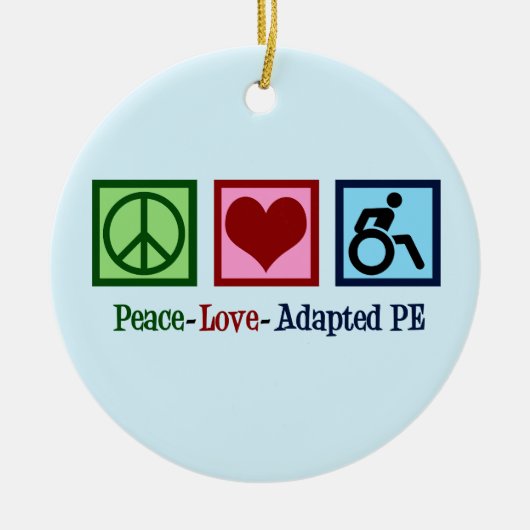 Peace Liebe Adaptiert PE Teacher Keramik Ornament (Vorne)