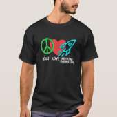 Peace Liebe Aerospace Engineering Rocket Engineer  T-Shirt (Vorderseite)