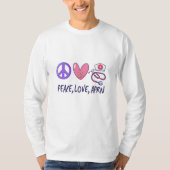 Peace Liebe APRN T-Shirt (Vorderseite)