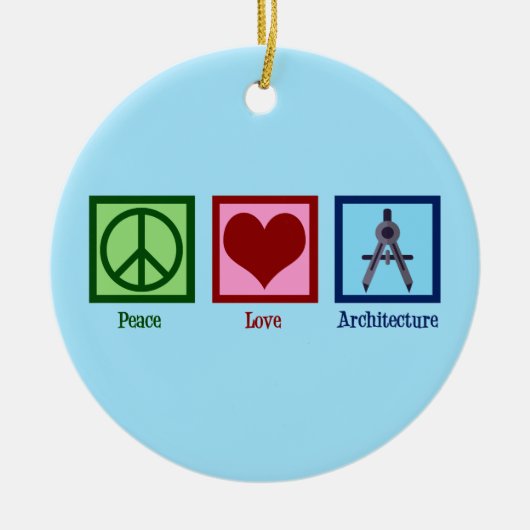Peace Liebe Architecture Custom Architecture Weihn Keramik Ornament (Vorne)