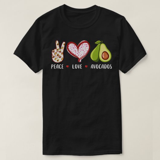 Peace Liebe Avocados Liebesgeschenke T-Shirt (Design vorne)