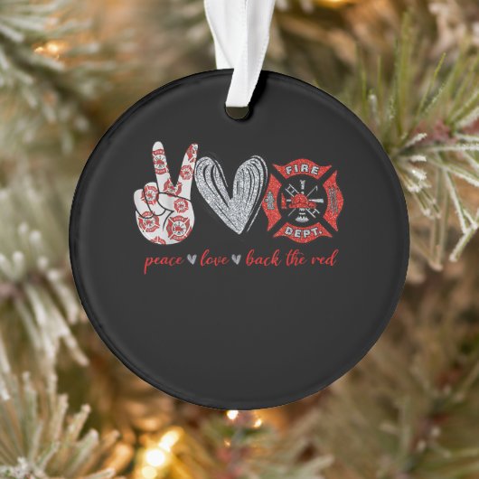 Peace Liebe Back Red | Funny Firefighter Lover Ges Ornament (Baum)