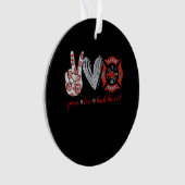 Peace Liebe Back Red | Funny Firefighter Lover Ges Ornament (Vorderseite)