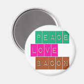 Peace Liebe Bacon Bright Colors Design Magnet (Vorderseite/Rückseite)