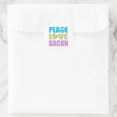 Peace Liebe Bacon Runder Aufkleber (Tasche)