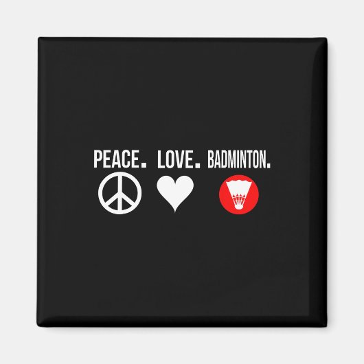 Peace Liebe Badminton Player Badmitton Magnet (Vorne)
