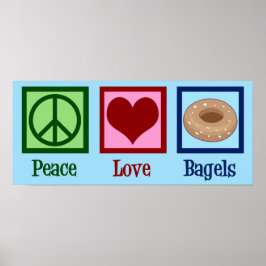Peace Liebe Bagels Poster