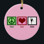 Peace Liebe Ballet Niedlich Pink Ballerina Keramik Ornament<br><div class="desc">Eine hübsche,  rosa Ballerina Weihnachtsschmuck mit einem hübschen Balletttänzer,  der an der Pointe neben einem Friedensschild und Herzenslust wirbelt. Ein niedliches Tanzlehrergeschenk mit einem Mädchen,  das in einer schönen arabischen Pose tanzt.</div>