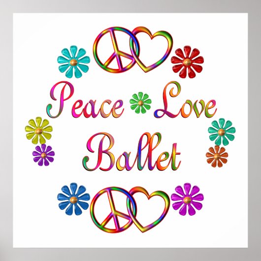 PEACE LIEBE BALLET POSTER (Vorne)