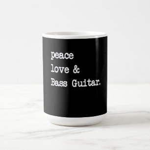 Peace Liebe & Bass Guitar Musician Guitaris Verwandlungstasse