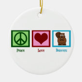 Peace Liebe Beavers Keramik Ornament (Vorne)
