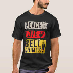 Peace Liebe Bell Chimes Instrument Bell Chimes spi T-Shirt