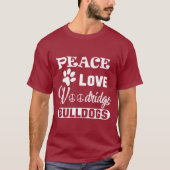 Peace Liebe Bulldogs T-Shirt (Vorderseite)