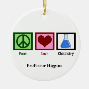 Peace Liebe Chemistry Teacher Custom Keramik Ornament