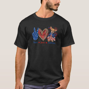 Peace Liebe Chihuahua Dog Patriotic America Flag 4 T-Shirt