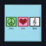Peace Liebe Choir Magnet<br><div class="desc">Ein hübsches Plakat, ein Herz und ein Dreifach auf einem Musikteam. Ein niedliches Geschenk für ein Chormitglied oder Chordirektor.</div>