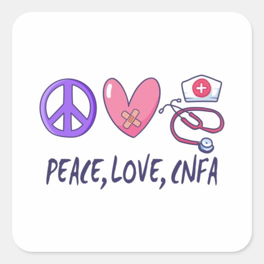 Peace Liebe CNFA Nurse Quadratischer Aufkleber (Vorderseite)