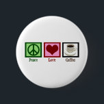Peace Liebe Coffee Button<br><div class="desc">Brauchen Sie Ihre morgendliche Koffeintasse,  um zu funktionieren? Alles,  was die Welt braucht,  ist Liebe und Kaffee.</div>