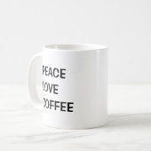 Peace Liebe Coffee Kaffeetasse (Vorderseite Links)