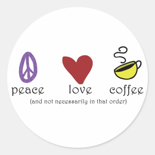 Peace Liebe Coffee Runder Aufkleber (Vorderseite)