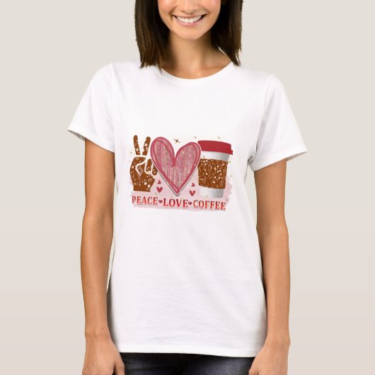 Peace Liebe Coffee T-Shirt (Vorderseite)
