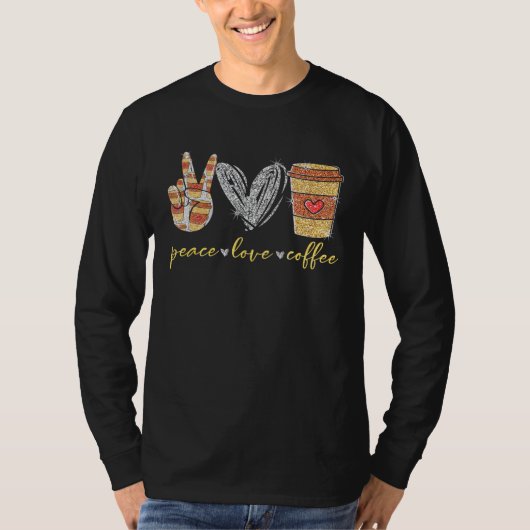 Peace Liebe Coffee Tasse Coffeine Hippie T-Shirt (Vorderseite)