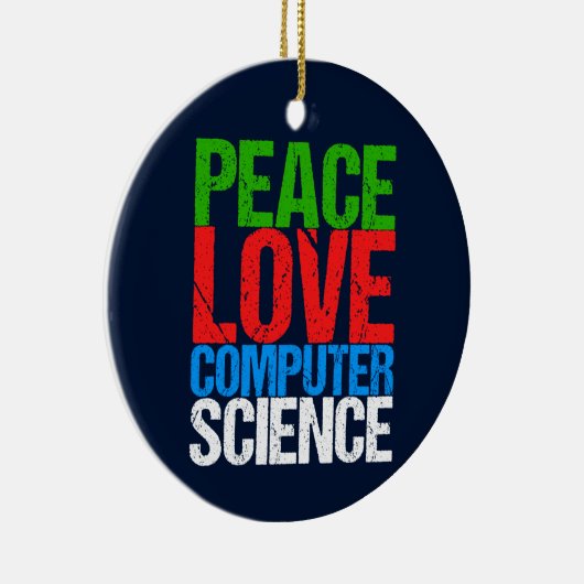 Peace Liebe Computerwissenschaft Keramik Ornament (Rechts)