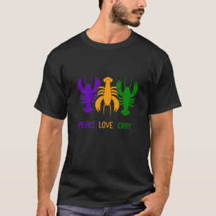 Peace Liebe Crayfish Hummer Fan Crawfish Mardi Gra T-Shirt