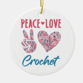 Peace Liebe Crochet Keramik Ornament (Vorne)